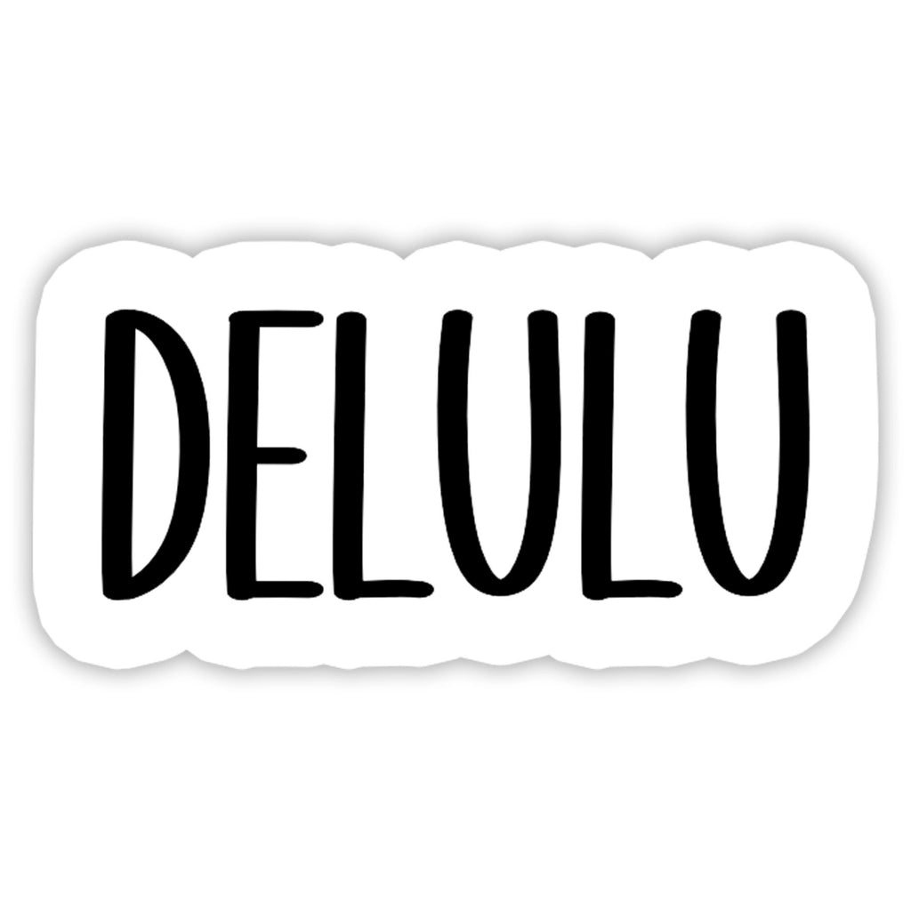 Delulu Sticker.