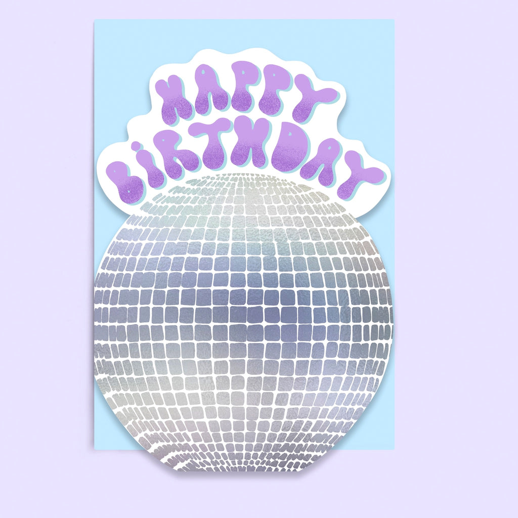 Die Cut Mirror Ball Birthday Card.