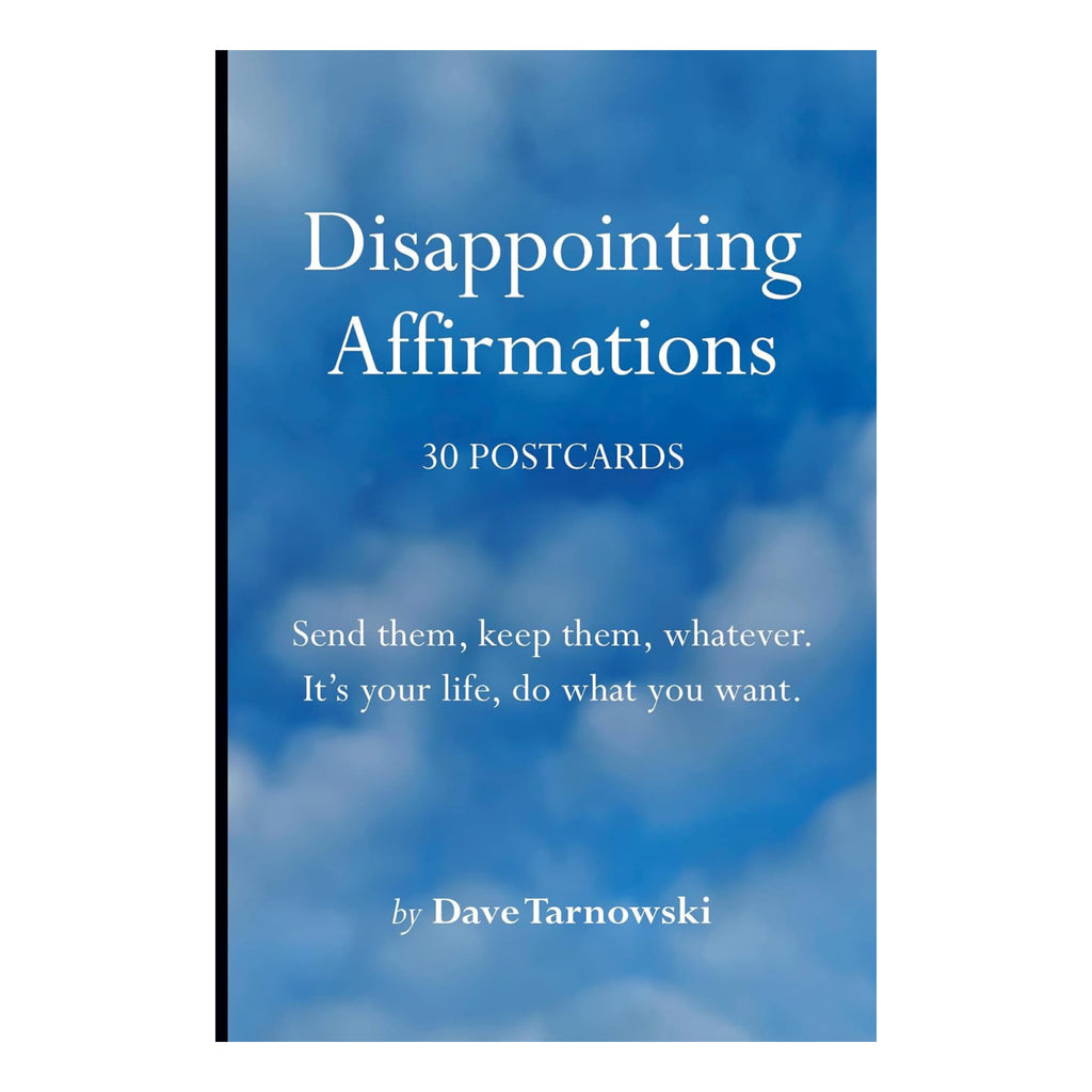 Disappointing Affirmations: 30 Postcards.