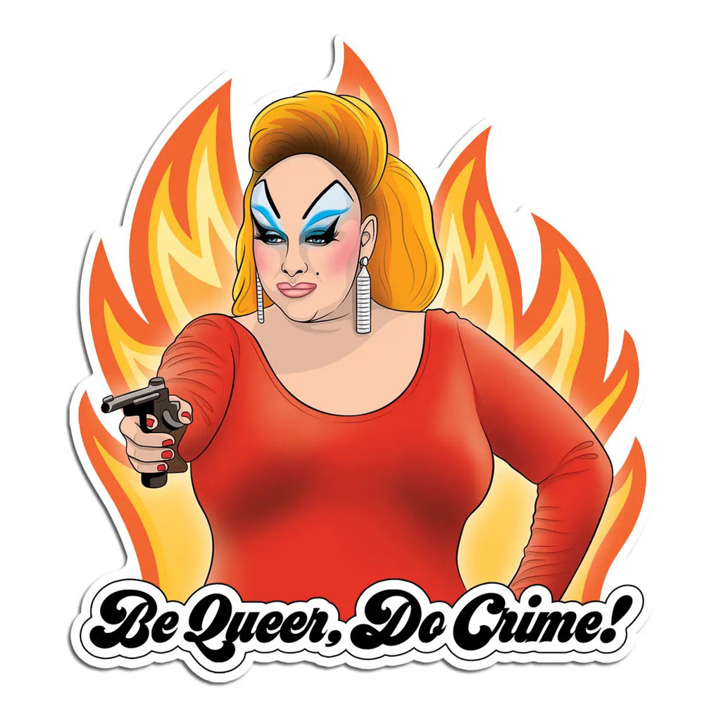 Divine Be Queer, Do Crime! Sticker.