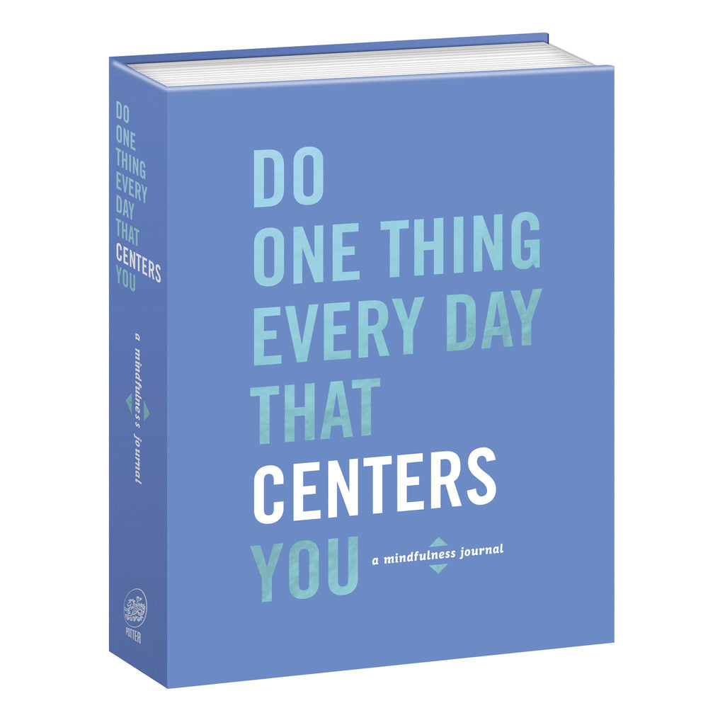 Do One Thing Every Day That Centers You.