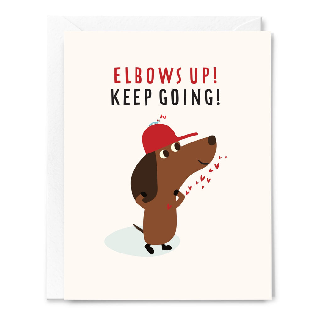 Elbows Up! Keep Going! Card.
