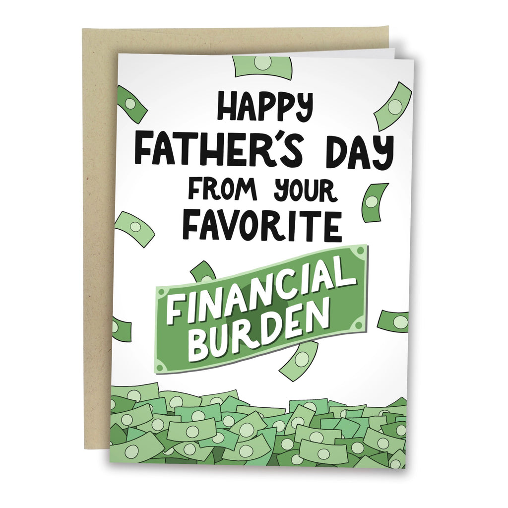 Favorite Financial Burden Father's Day Card.