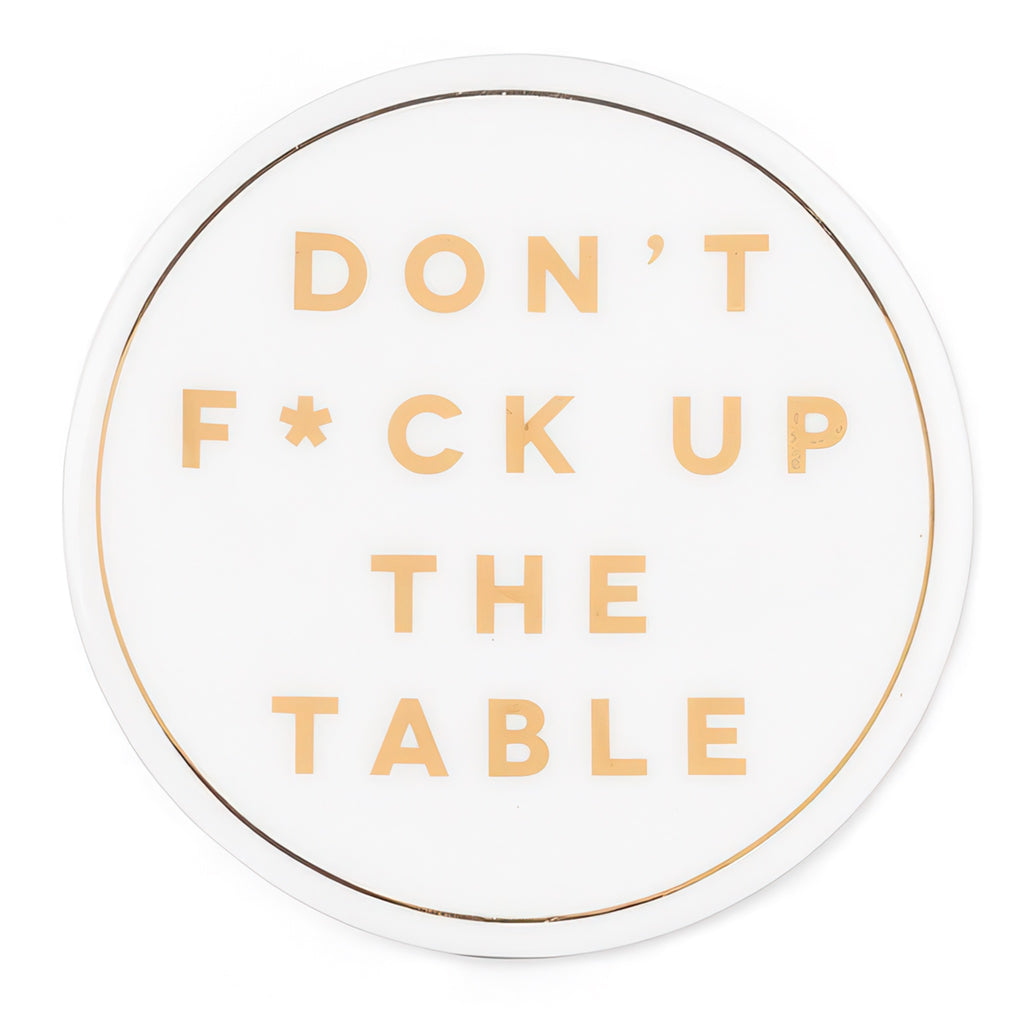 F*ck Up Table Coaster.