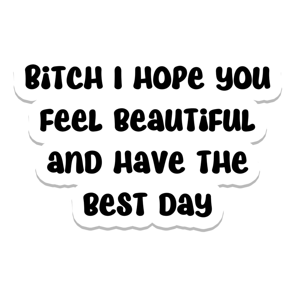 Feel Beautiful Sticker.