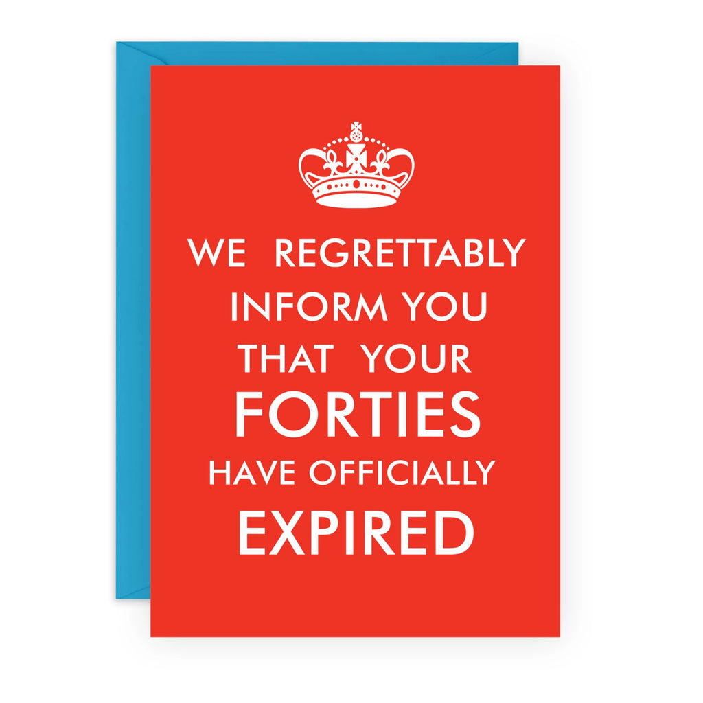 Forties Have Expired 50th Birthday Card.