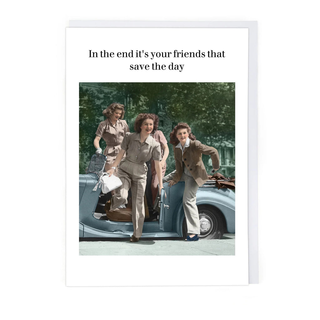 Friends Save The Day Card.