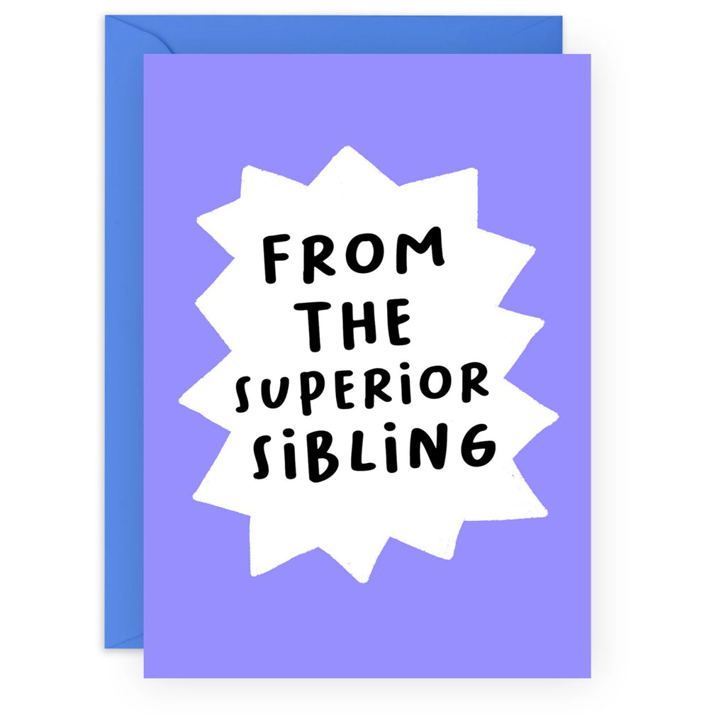 From The Superior Sibling Birthday Card.