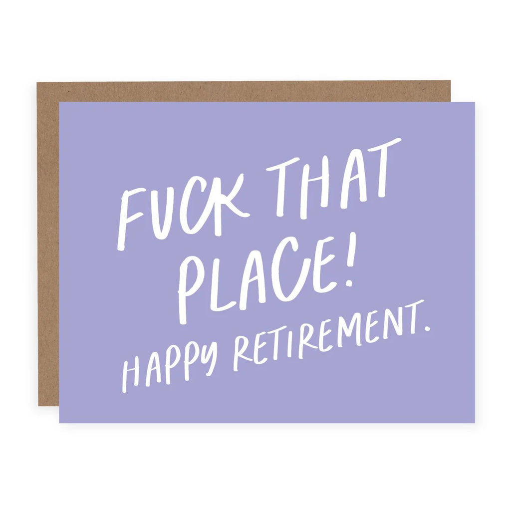 Fuck That Place Retirement Card.