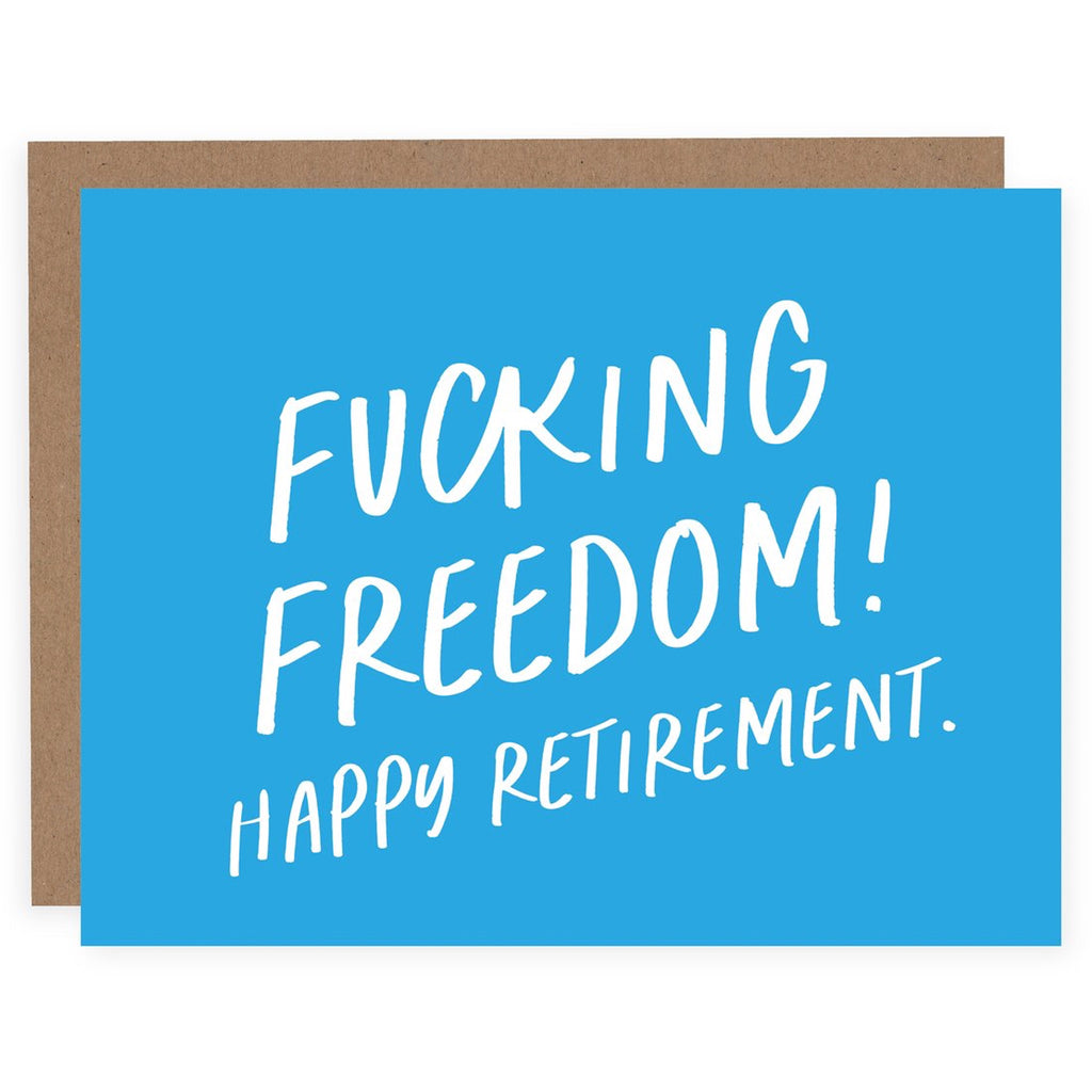 Fucking Freedom! Happy Retirement Card.