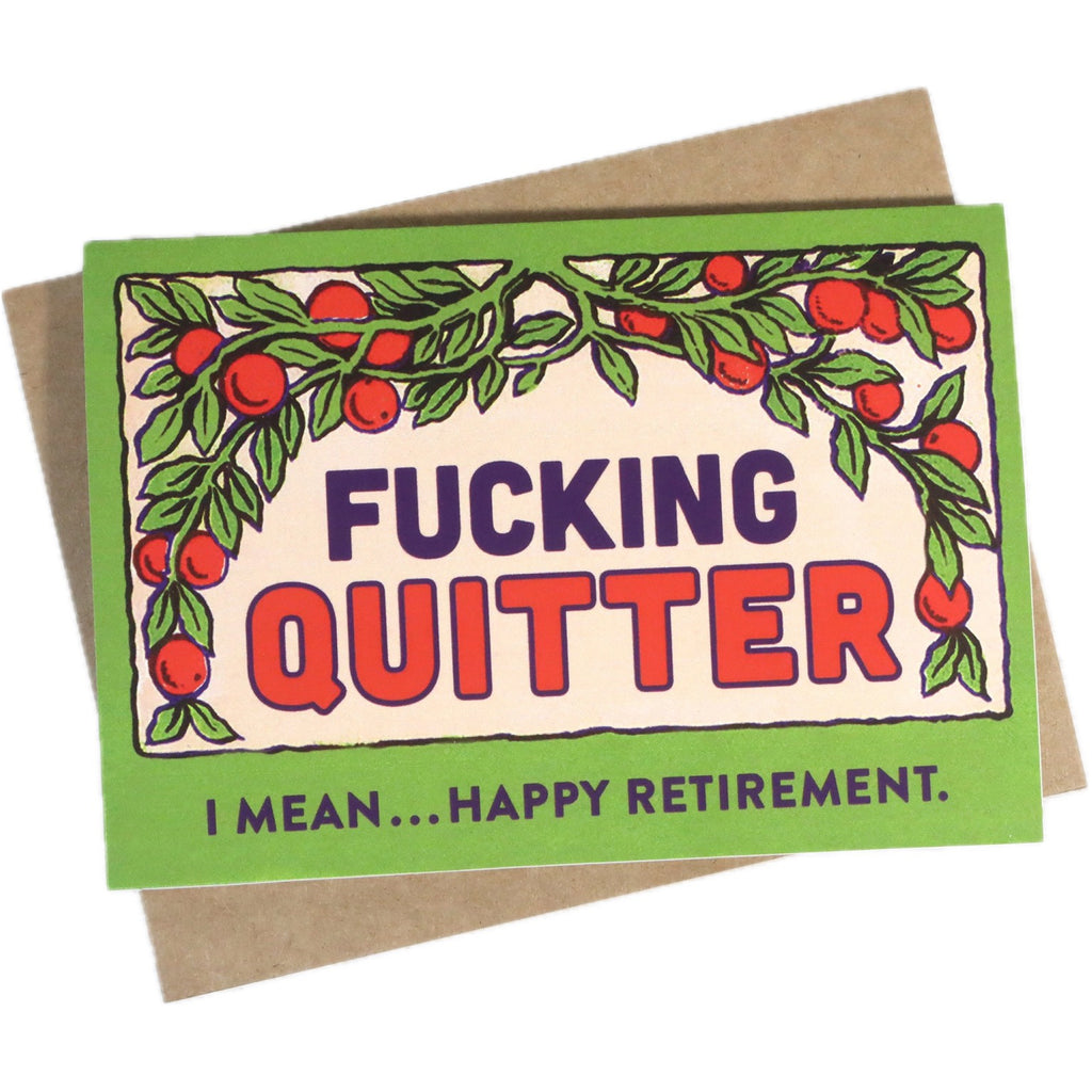 Fucking Quitter Retirement Card on table.