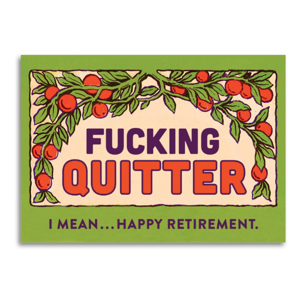 Fucking Quitter Retirement Card.