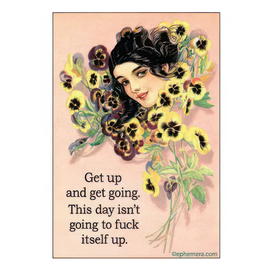 Get Up And Get Going Magnet.