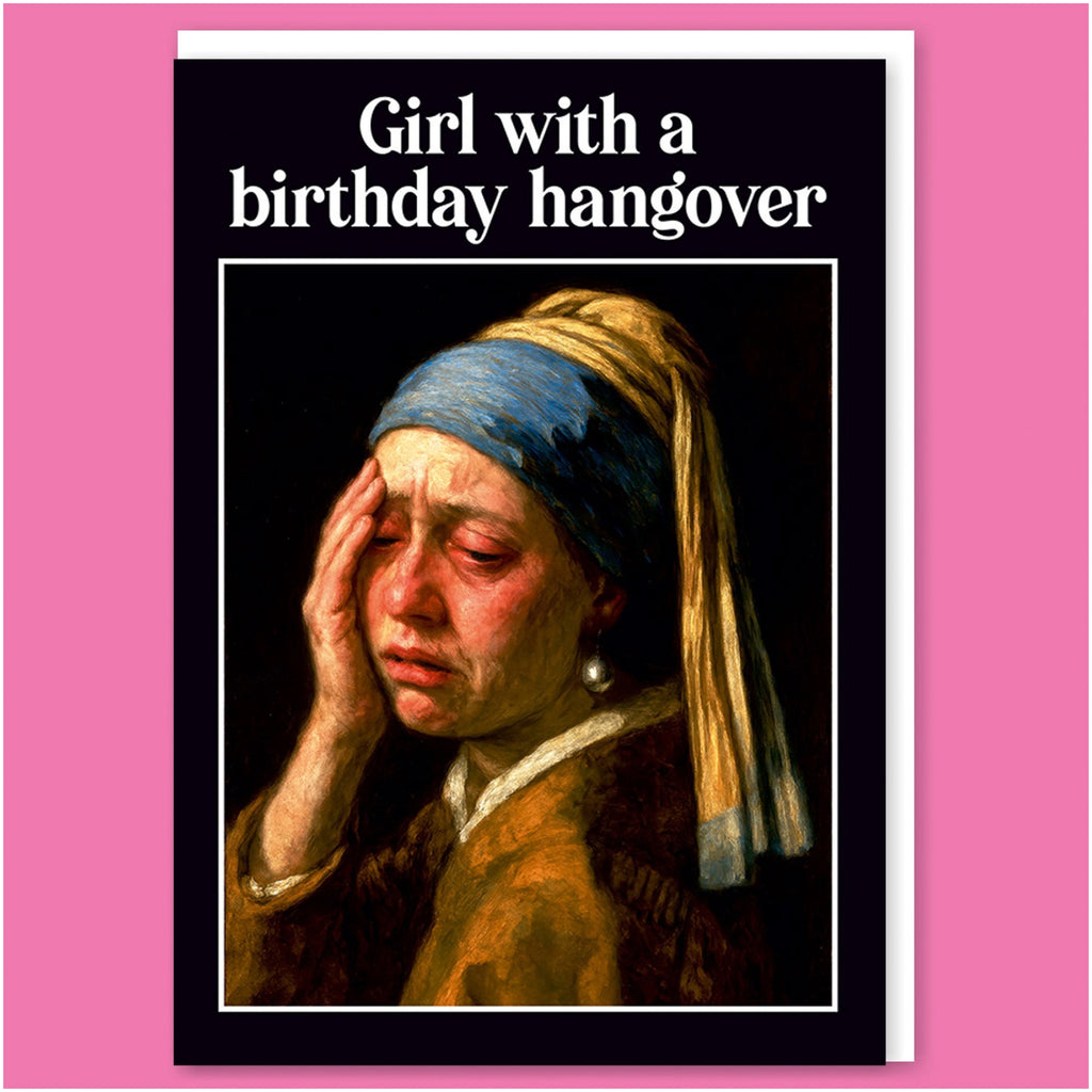 Girl With A Birthday Hangover Card.