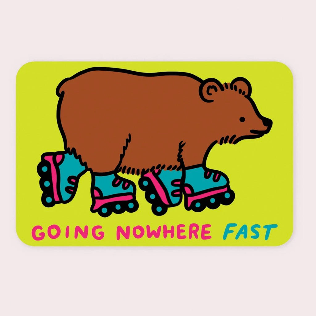 Going Nowhere Fast Vinyl Sticker.