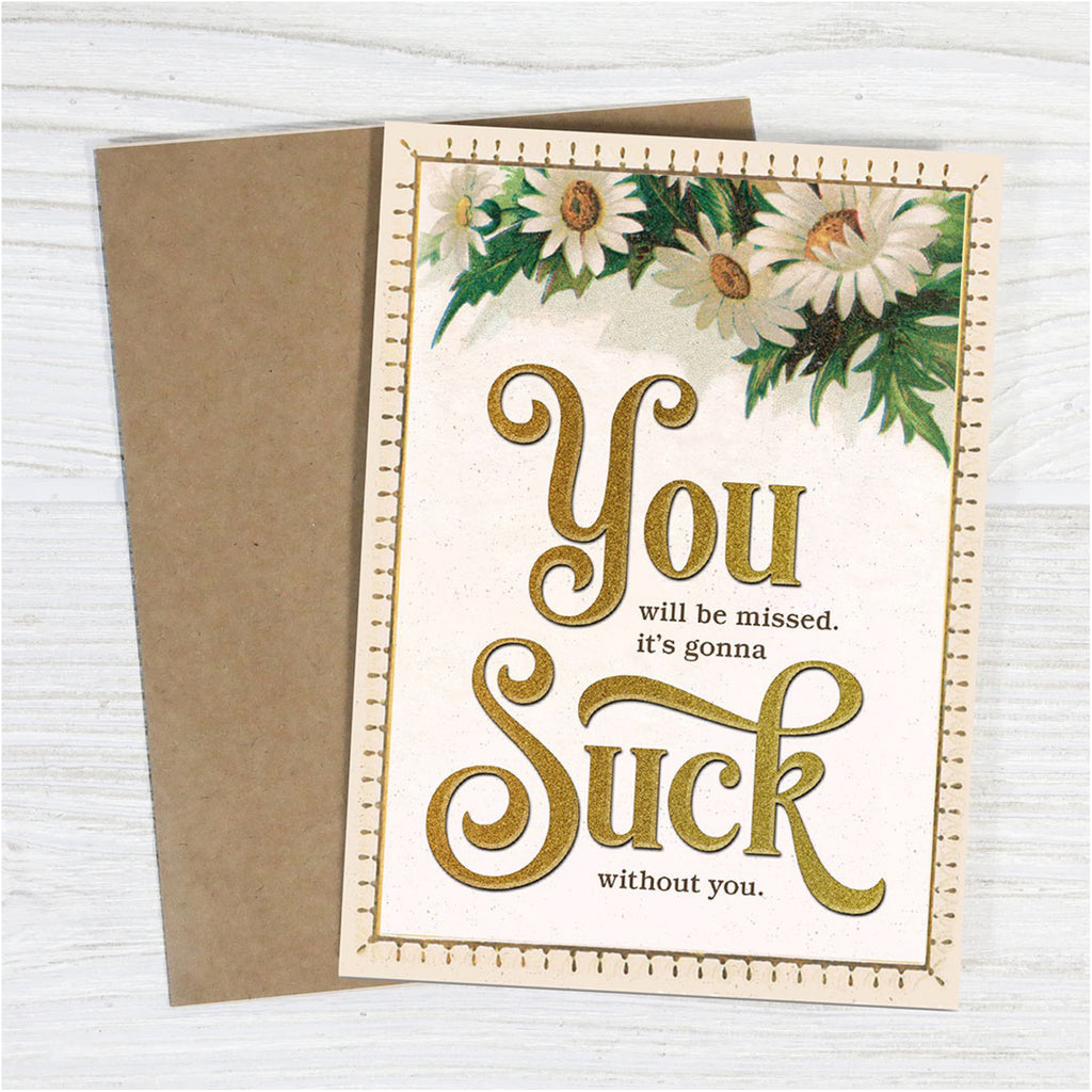 Gonna Suck Without You Card on table.