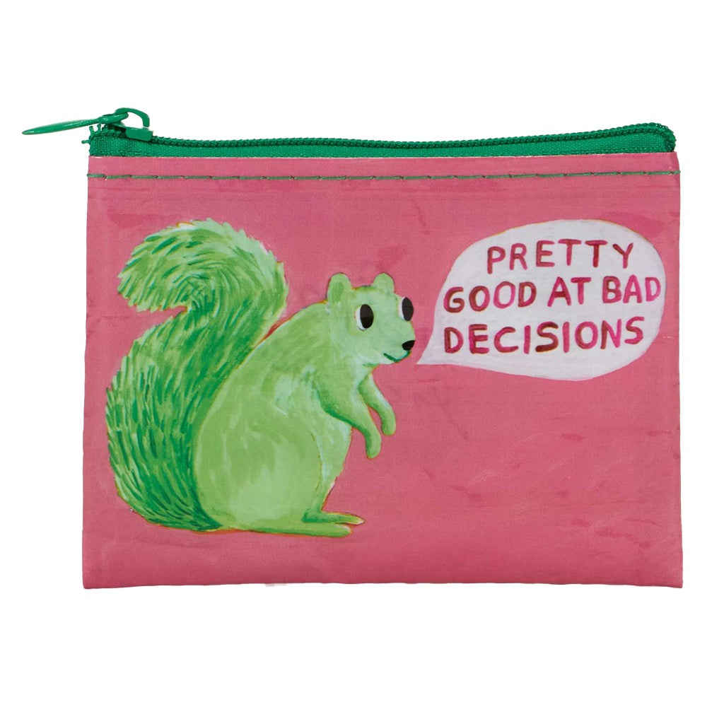 Good At Bad Decisions Coin Purse.