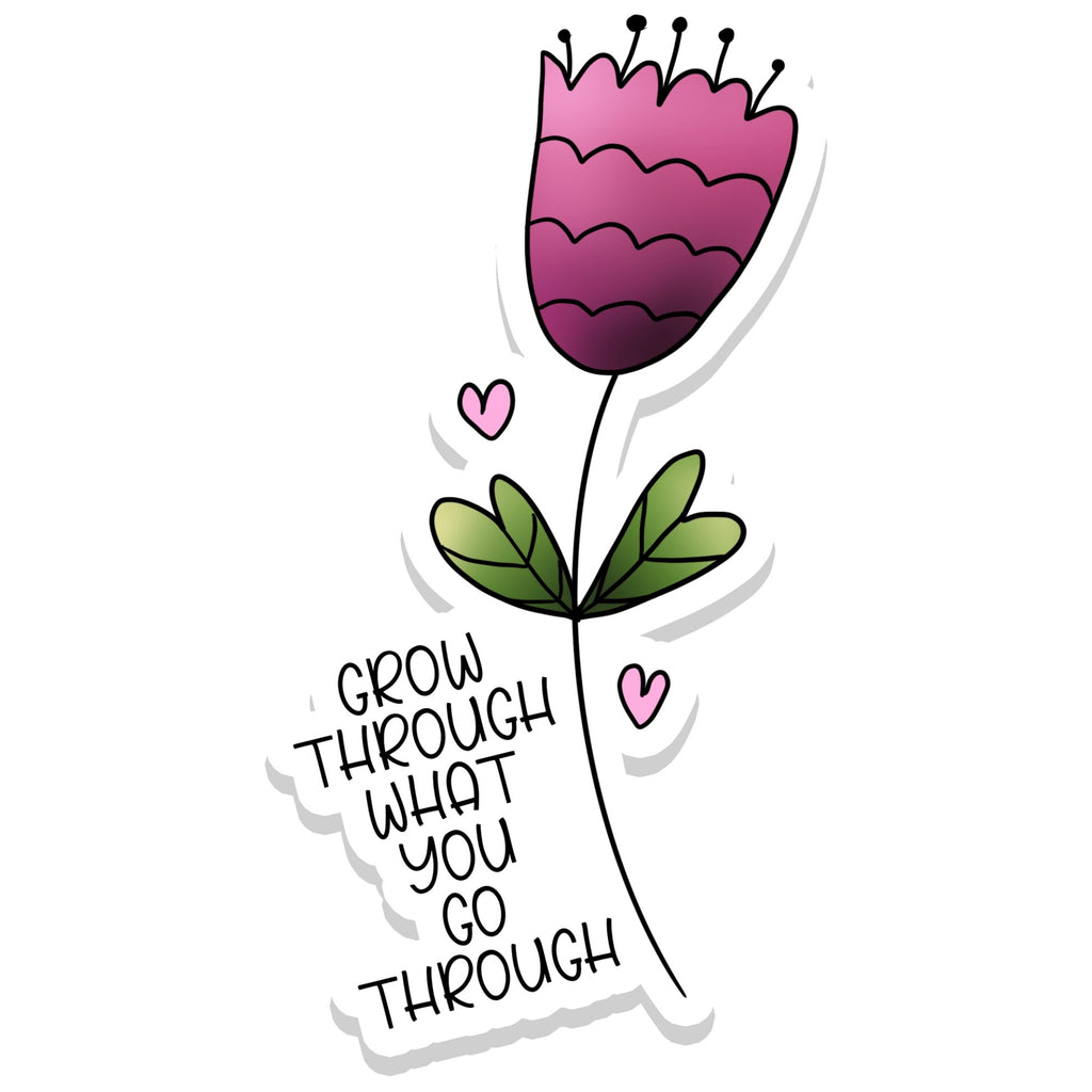 Grow Through Self Love Sticker.
