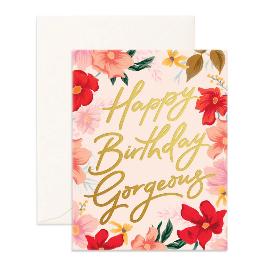 Happy Birthday Gorgeous Greeting Card.