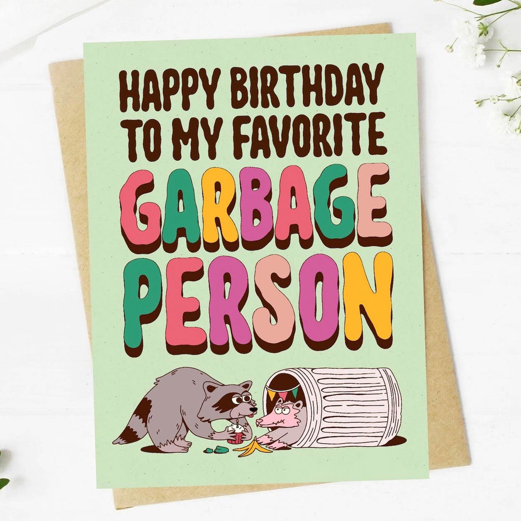 Happy Birthday To My Favorite Garbage Person Card.