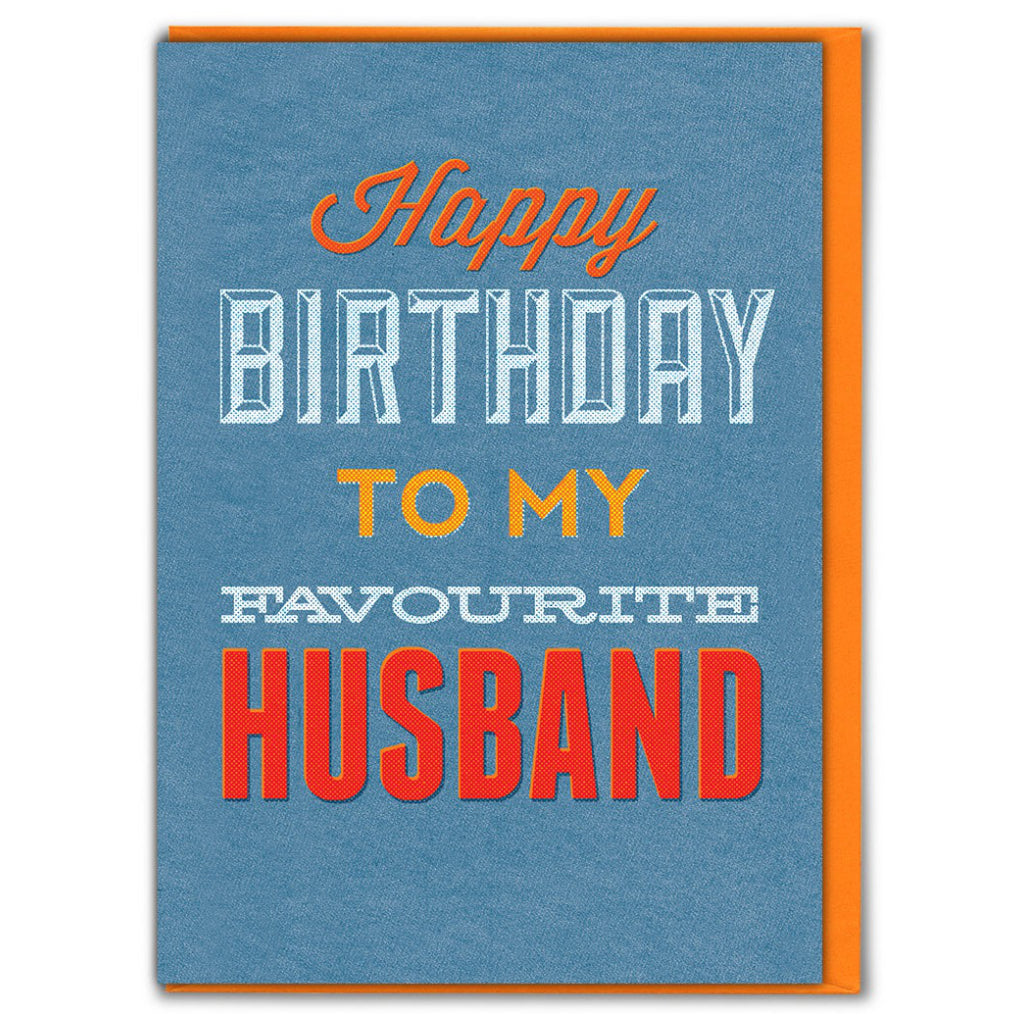 Happy Birthday To My Favourite Husband Card.