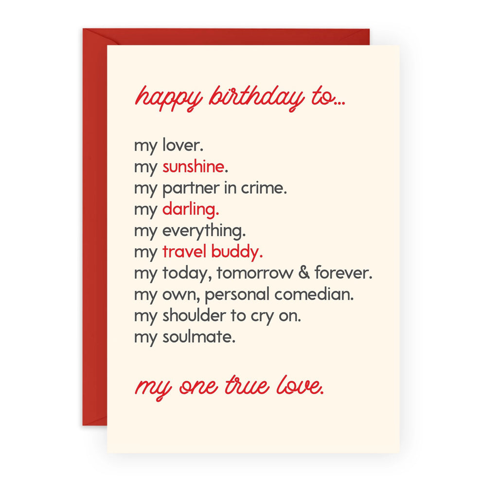 Happy Birthday To My One True Love Card.