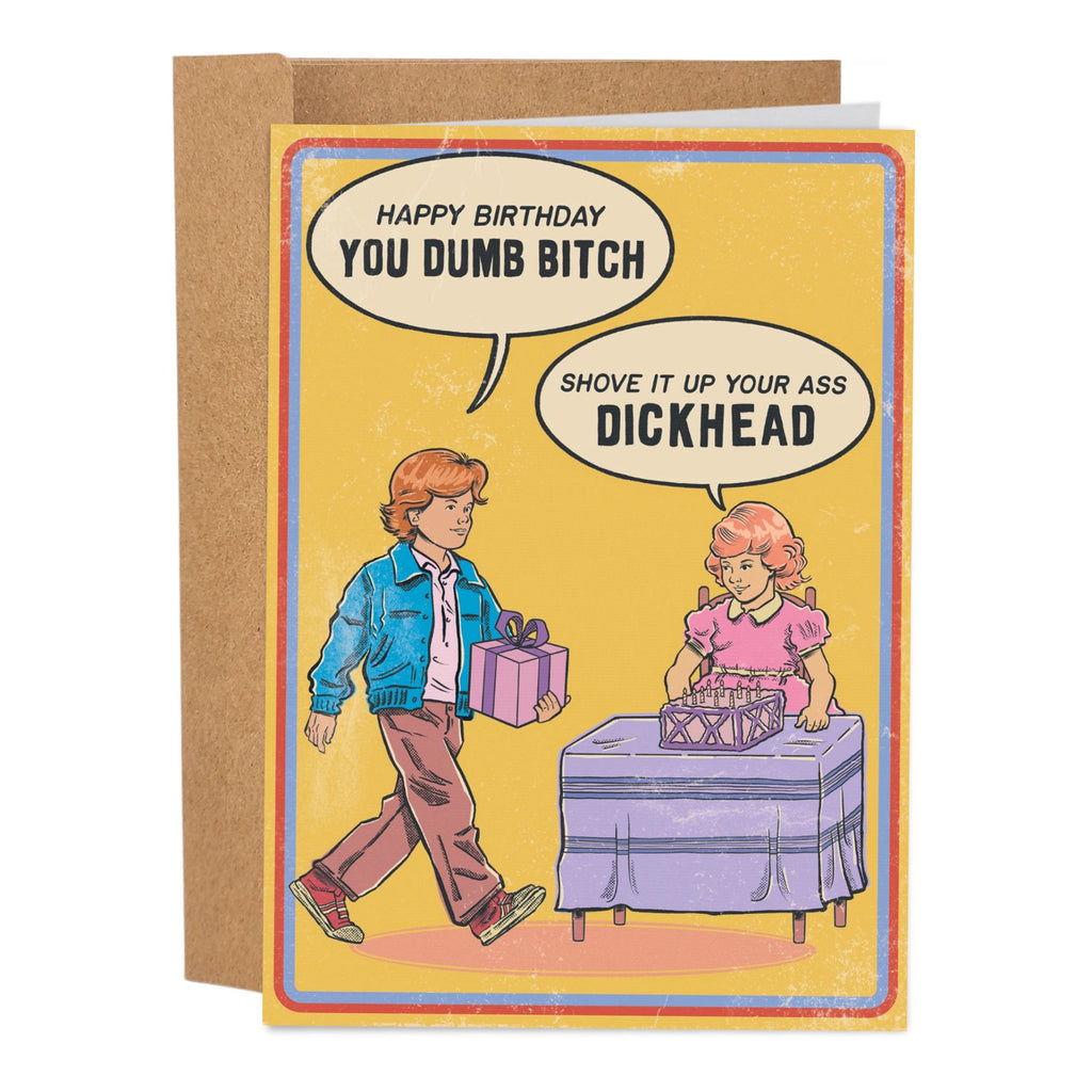 Happy Birthday You Dumb Bitch Birthday Card.