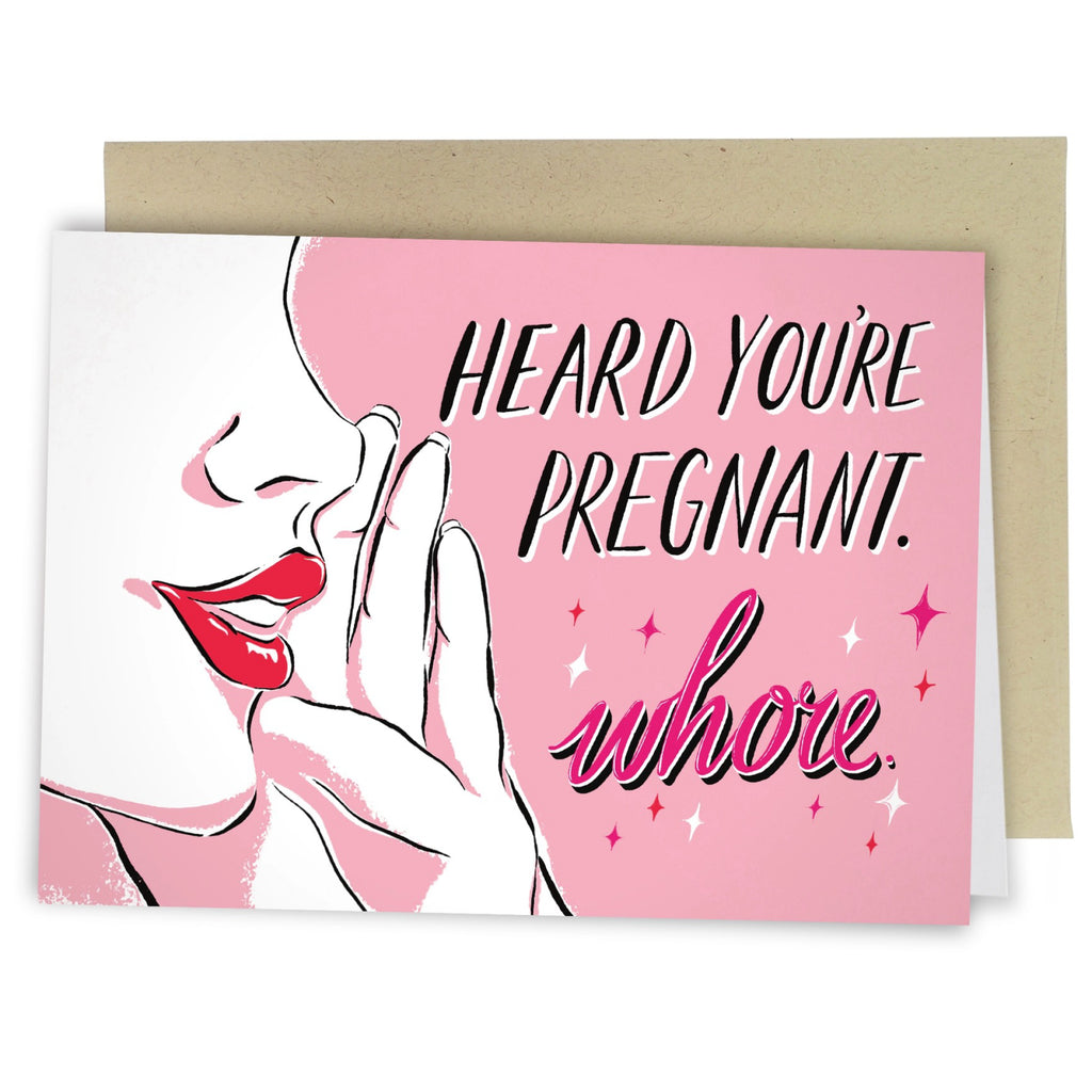 Heard You're Pregnant Whore Card.