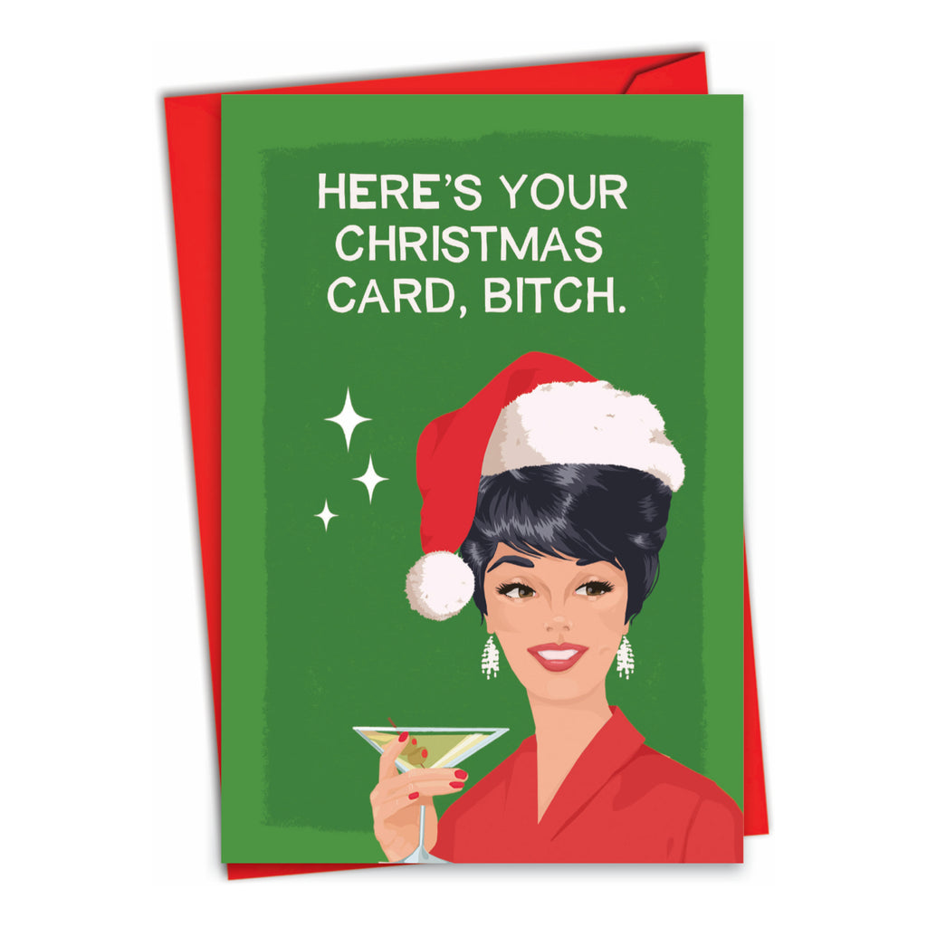 Here's Your Christmas Card, Bitch.