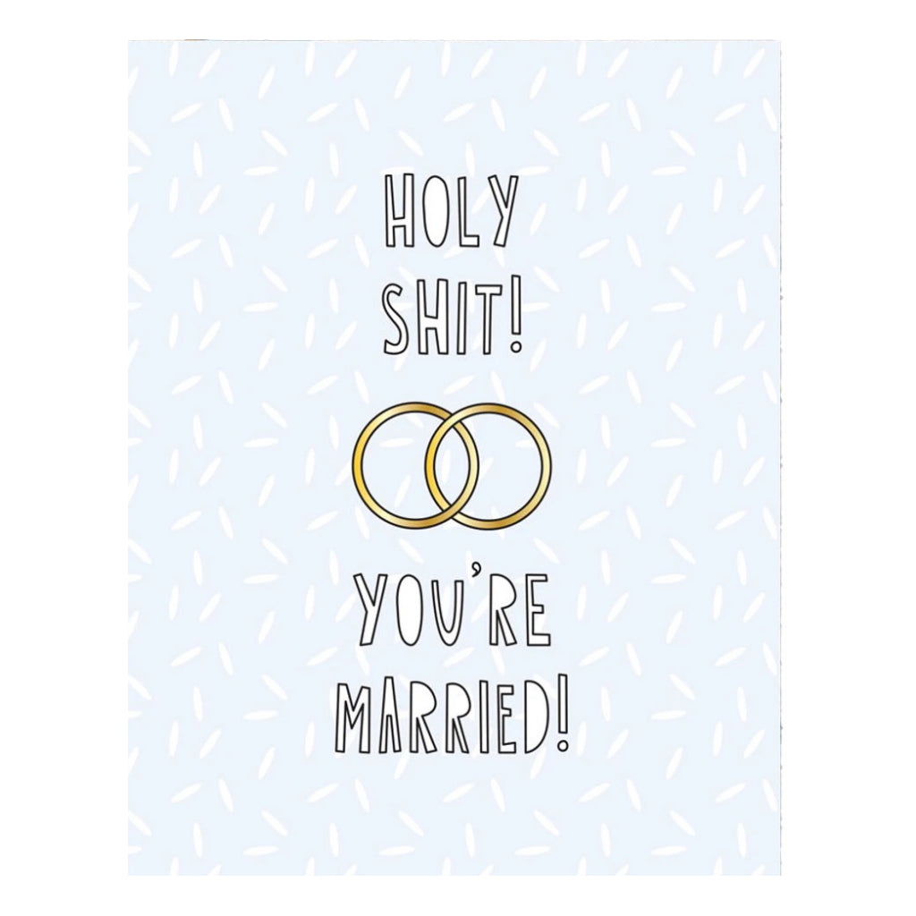 Holy Shit You're Married Card.