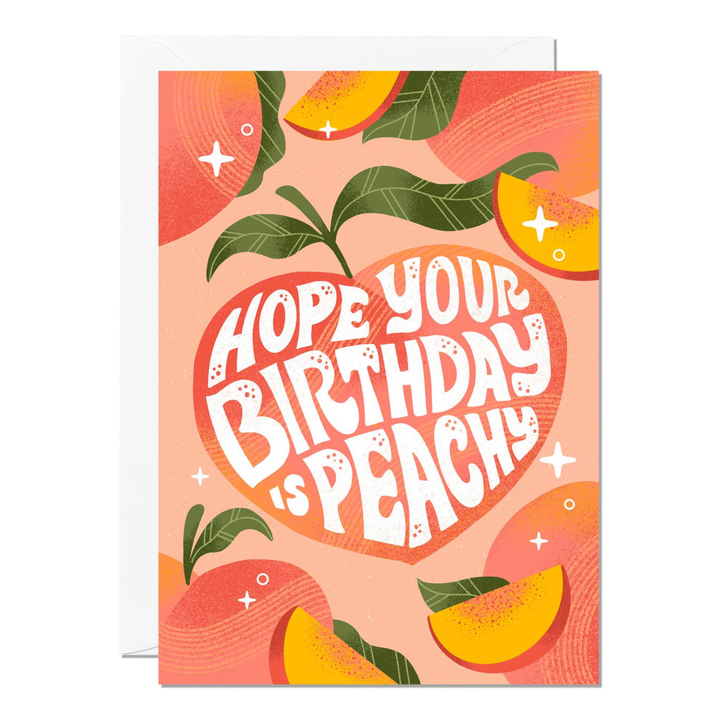 Hope Your Birthday Is Peachy Card.