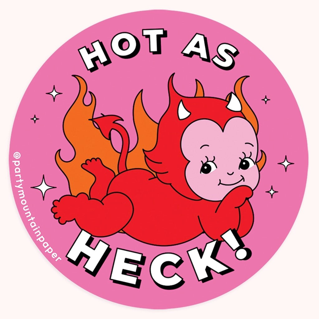 Hot As Heck! Sticker.