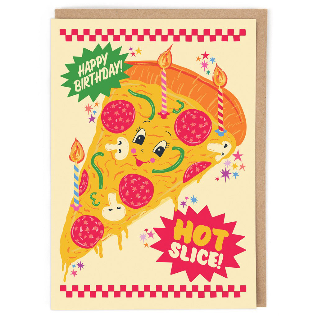 Hot Slice Happy Birthday Card.