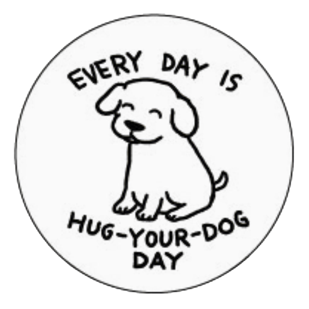 Hug-Your-Dog Day Button | Ephemera – Outer Layer