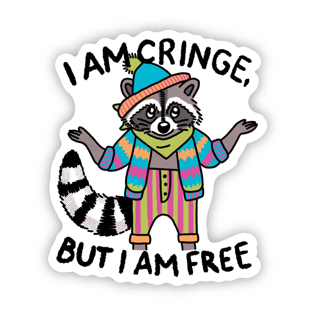 I Am Cringe, But I Am Free Raccoon Sticker.