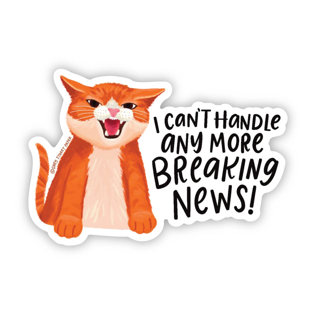 I Can't Take Anymore Breaking News Sticker.