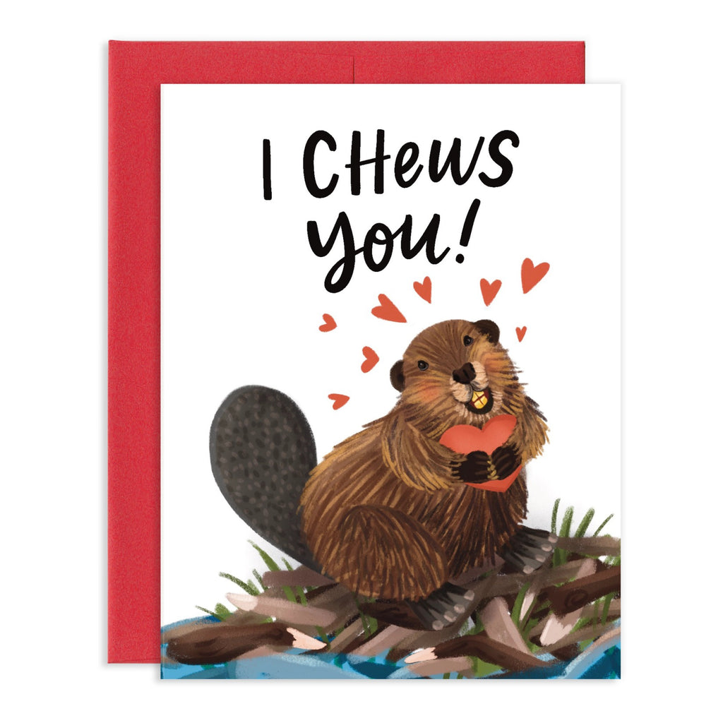 I Chews You Beaver Love Card.