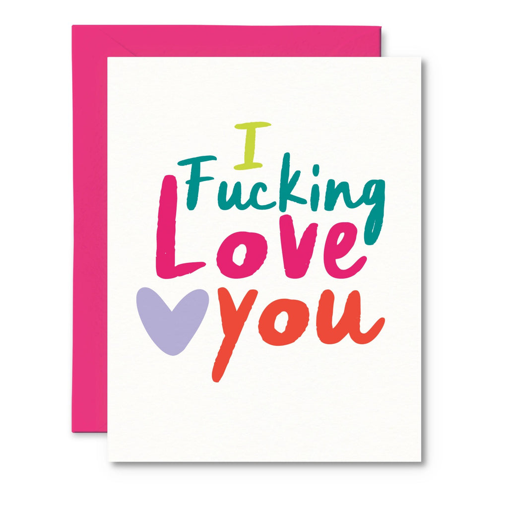 I Fucking Love You Card.