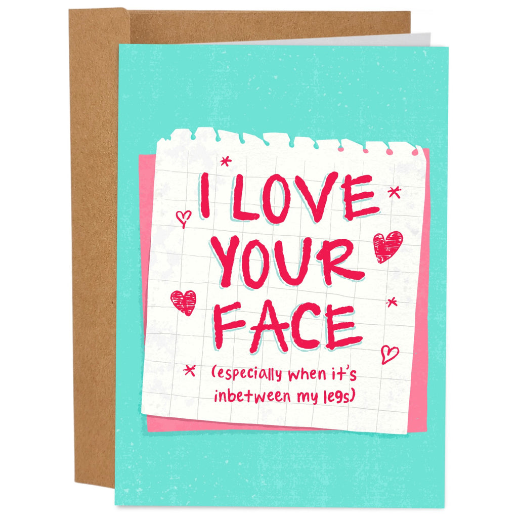 I Love Your Face Between My Legs Card.