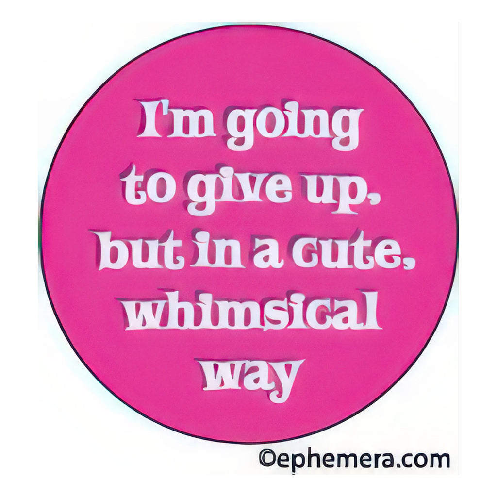 In A Cute Whimsical Way Round Magnet.