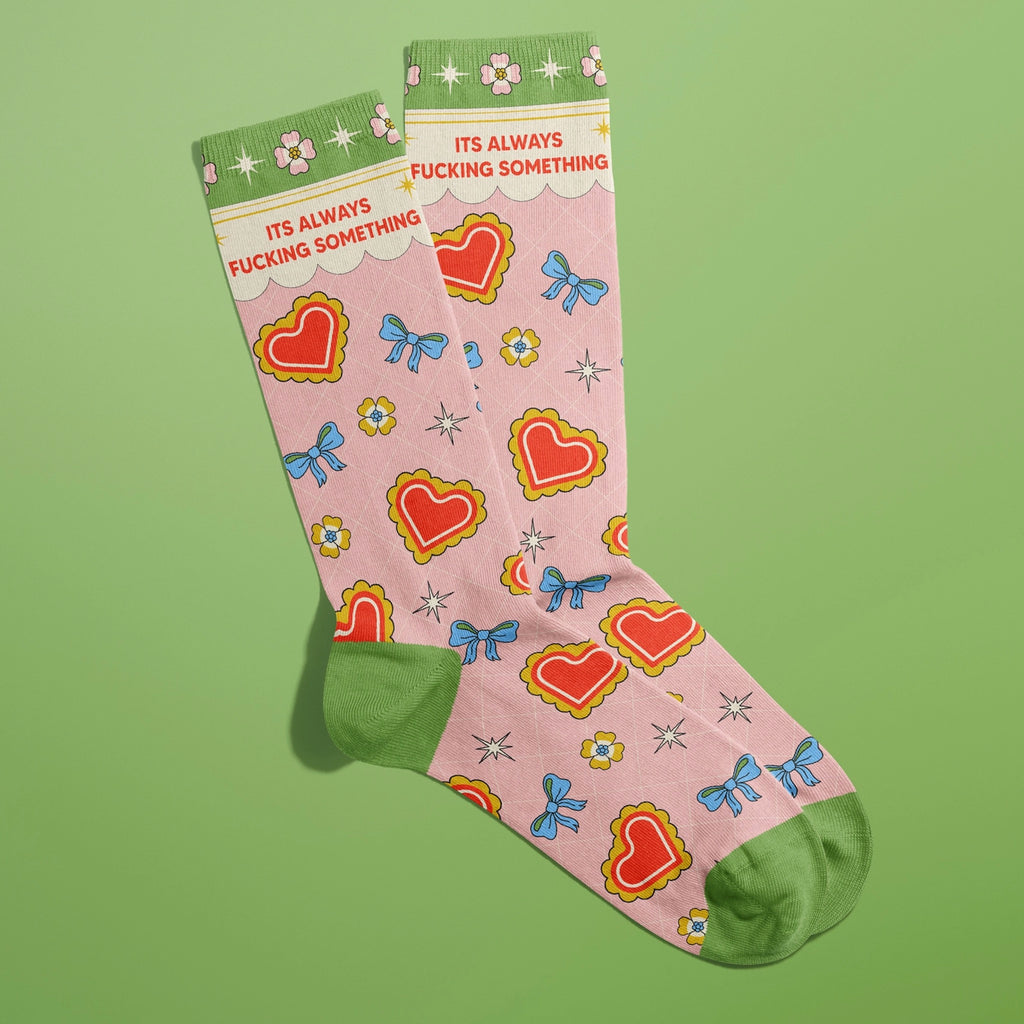 It's Always Fucking Something Socks.