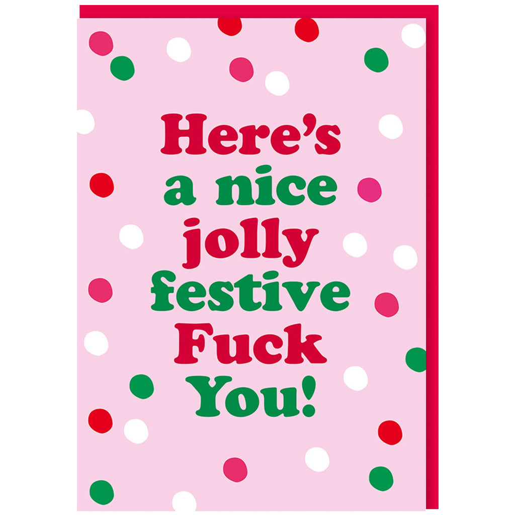 Jolly Festive Fuck You Christmas Card.