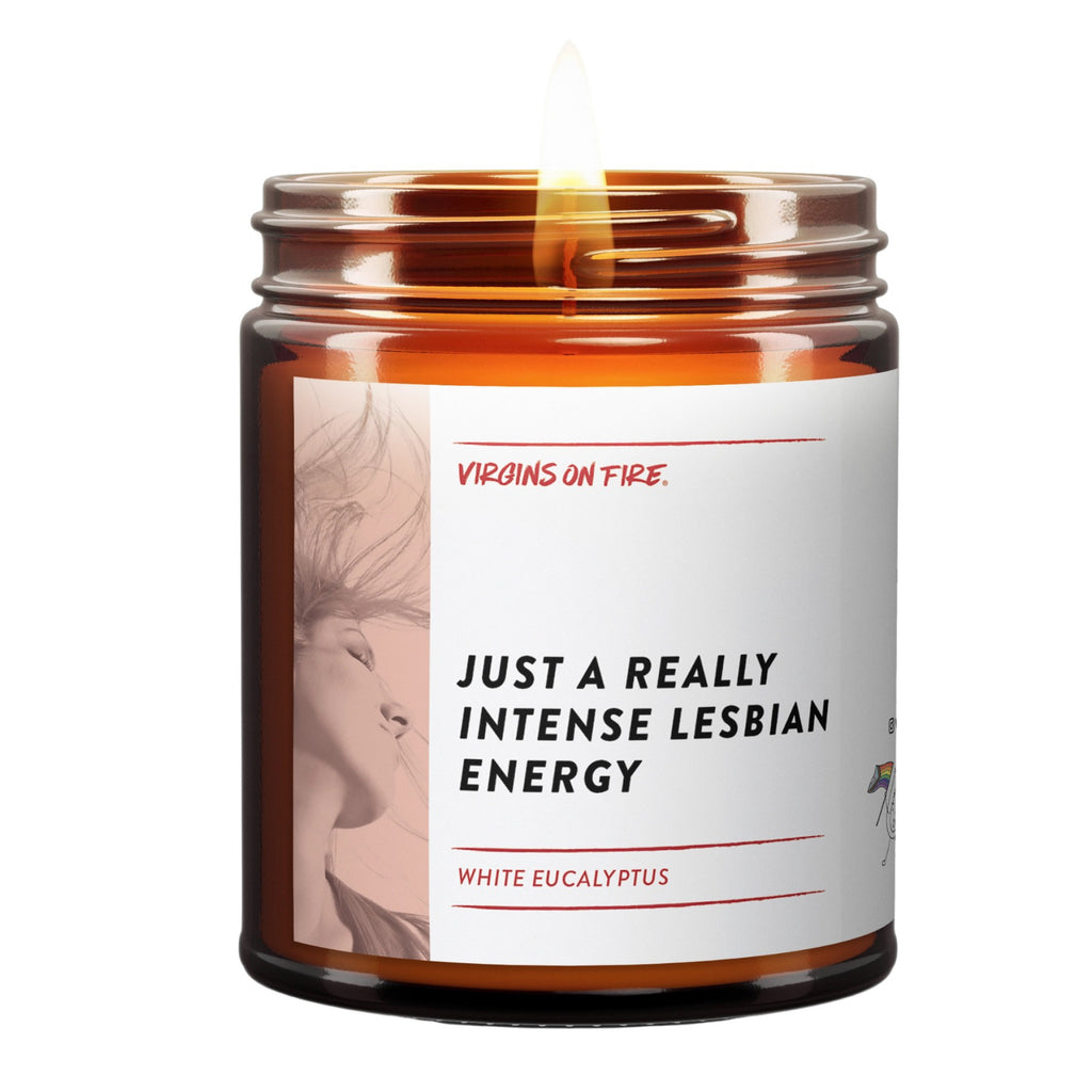 Just A Really Intense Lesbian Energy Candle.