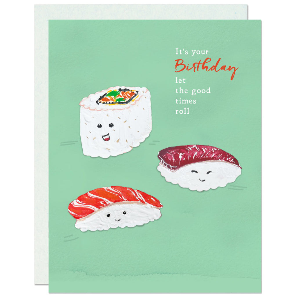 Let The Good Times Roll Sushi Birthday Card.