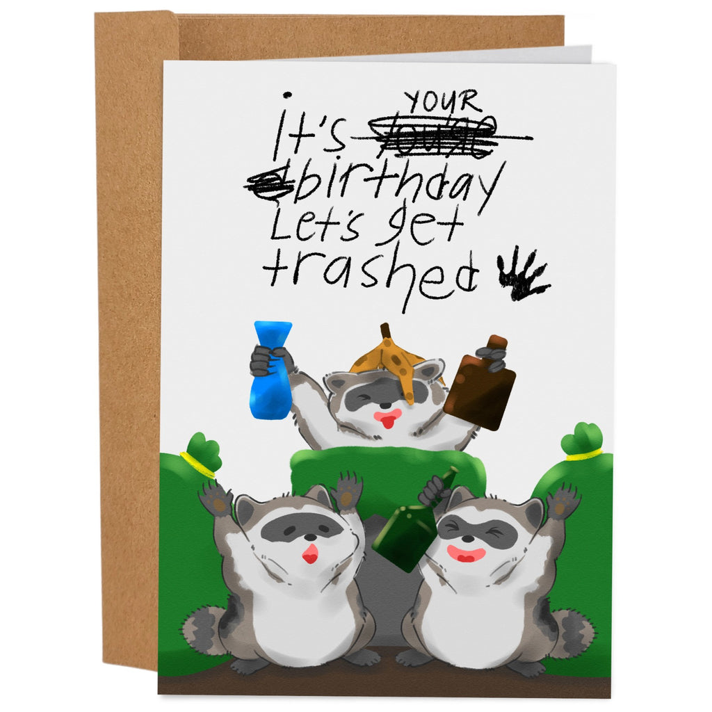 Let's Get Trashed Birthday Card.