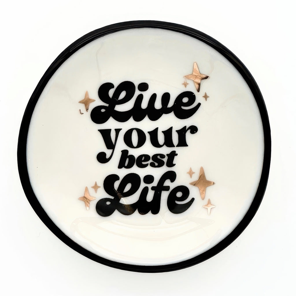 Live Your Best Life Ring Dish.