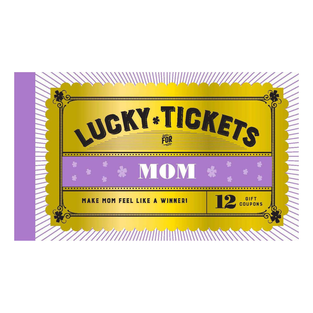 Lucky Tickets For Mom.