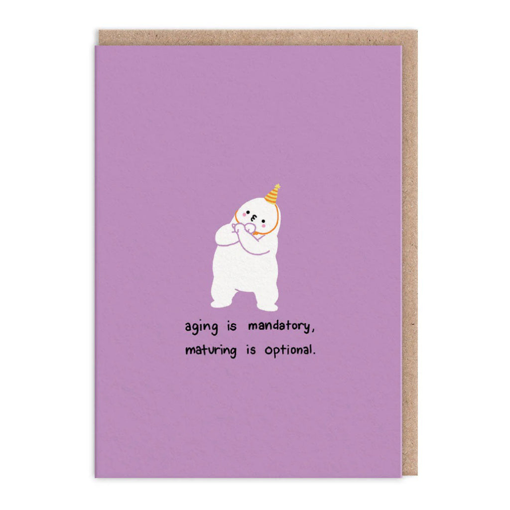 Maturing Is Optional Card.