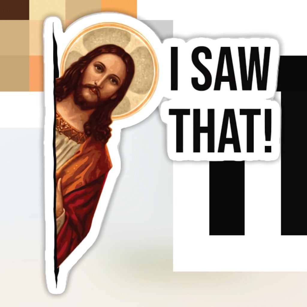 Meme Jesus I Saw That Sticker.