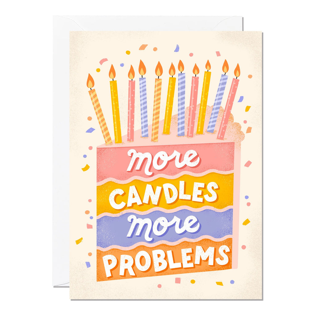 More Candles More Problems Birthday Card.